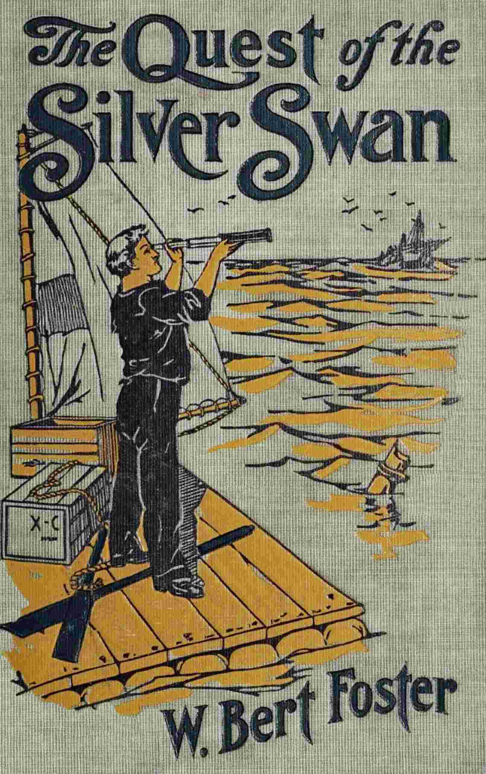 The Quest of the Silver Swan: A Land and Sea Tale for Boys