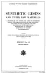 Synthetic Resins and Their Raw Materials: A Survey of the Types and Uses of Synthetic Resins, the Organization of the Industry, and the Trade in Resins and Raw Materials, with Particular References to Factors Essential to Tariff Consideration. Under the General Provisions of Section 332, Title III, Part II, Tariff Act of 1930.