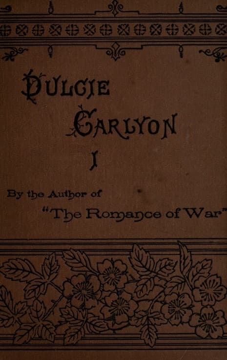 Dulcie Carlyon: A Novel. Volume 1 (of 3)