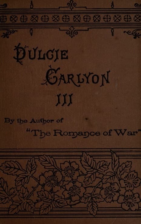 Dulcie Carlyon: A Novel. Volume 3 (of 3)