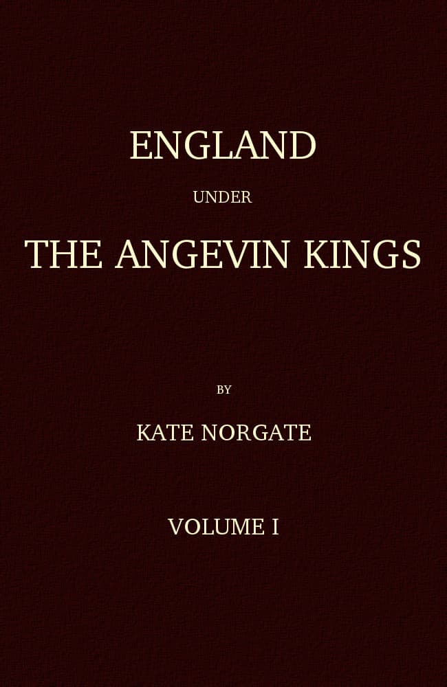 England Under the Angevin Kings, Volume I