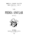La Piedra Angular: Novela