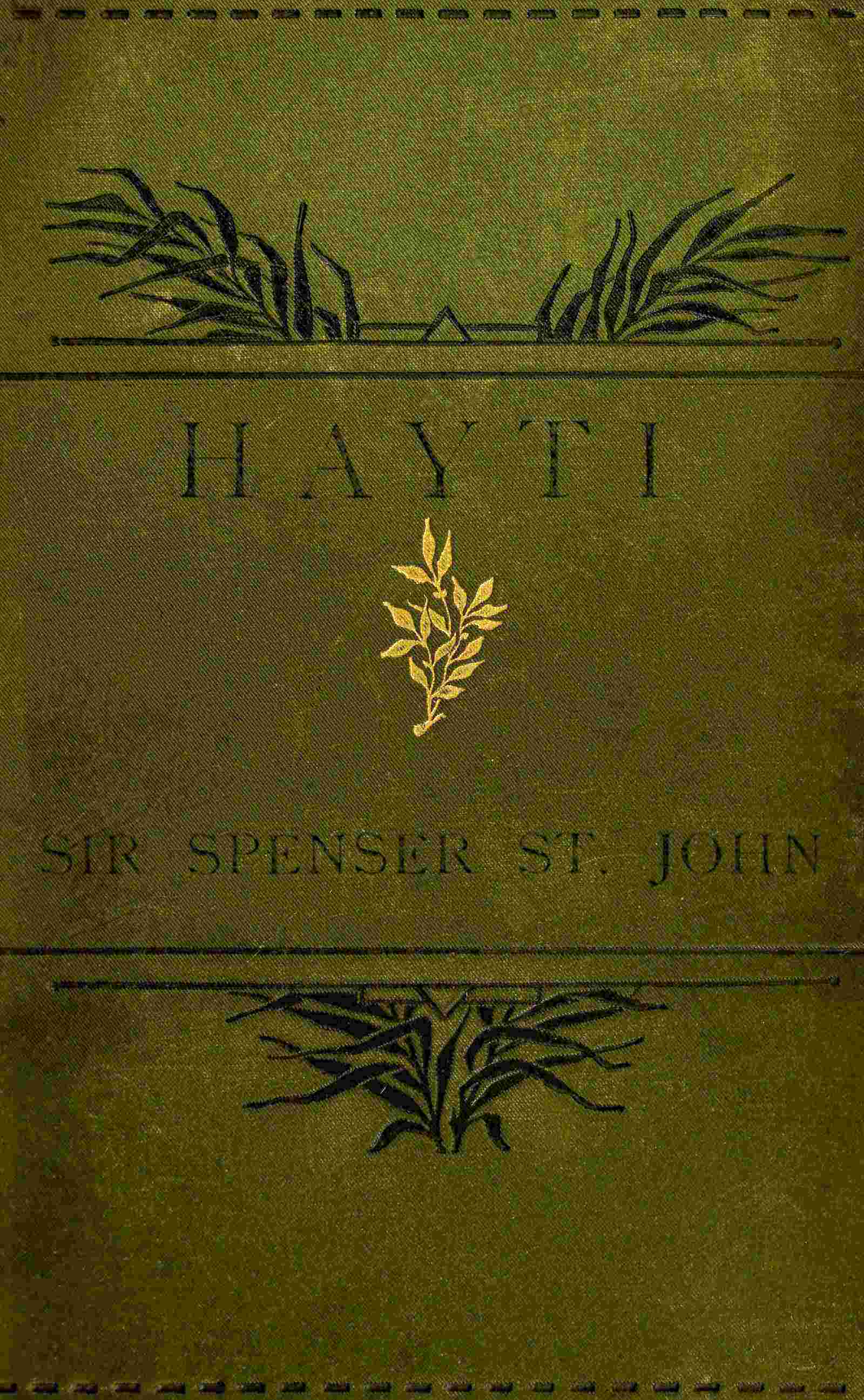 Hayti; Or, The Black Republic.