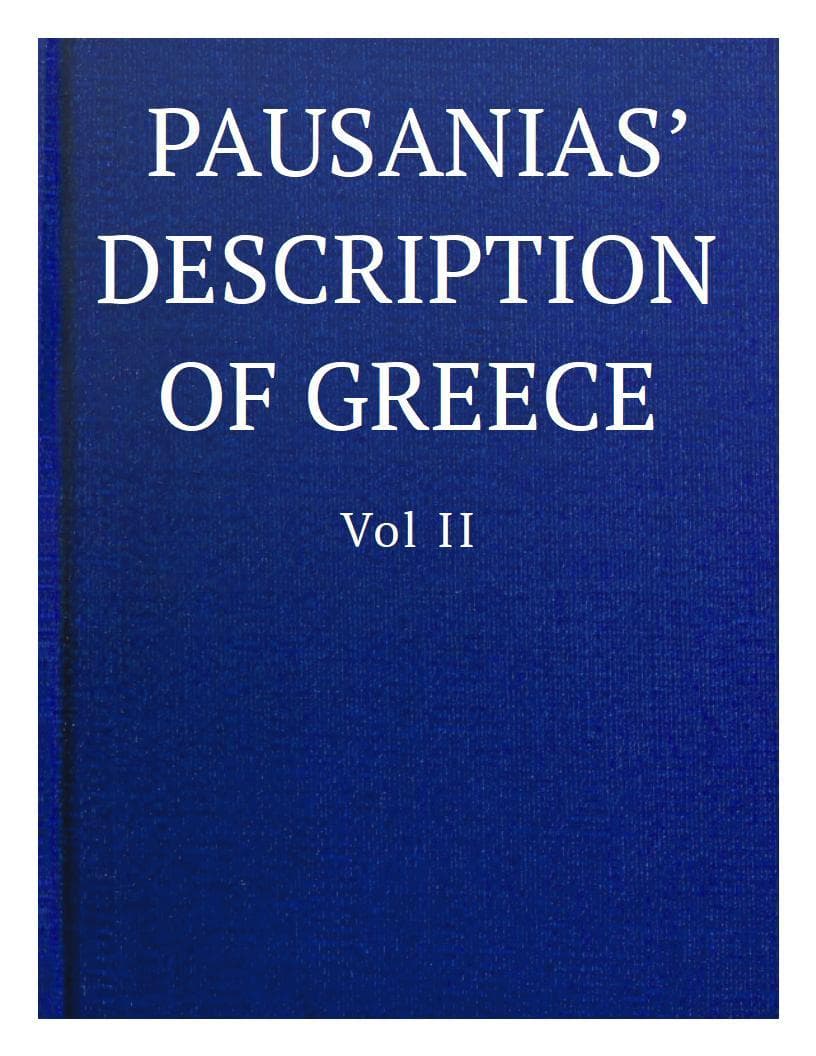 Pausanias' Description of Greece, Volume II.