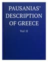 Pausanias' Description of Greece, Volume II.