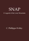 Snap: A Legend of the Lone Mountain
