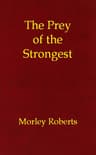 The Prey of the Strongest