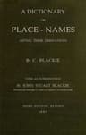 Geographical Etymology: A Dictionary of Place-Names Giving Their Derivations