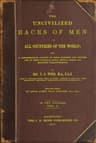 The Uncivilized Races of Men in All Countries of the World; Vol. 1 of 2being a Comprehensive Account of Their Manners and Customs, and of Their Physical, Social, Mental, Moral and Religious Characteristics