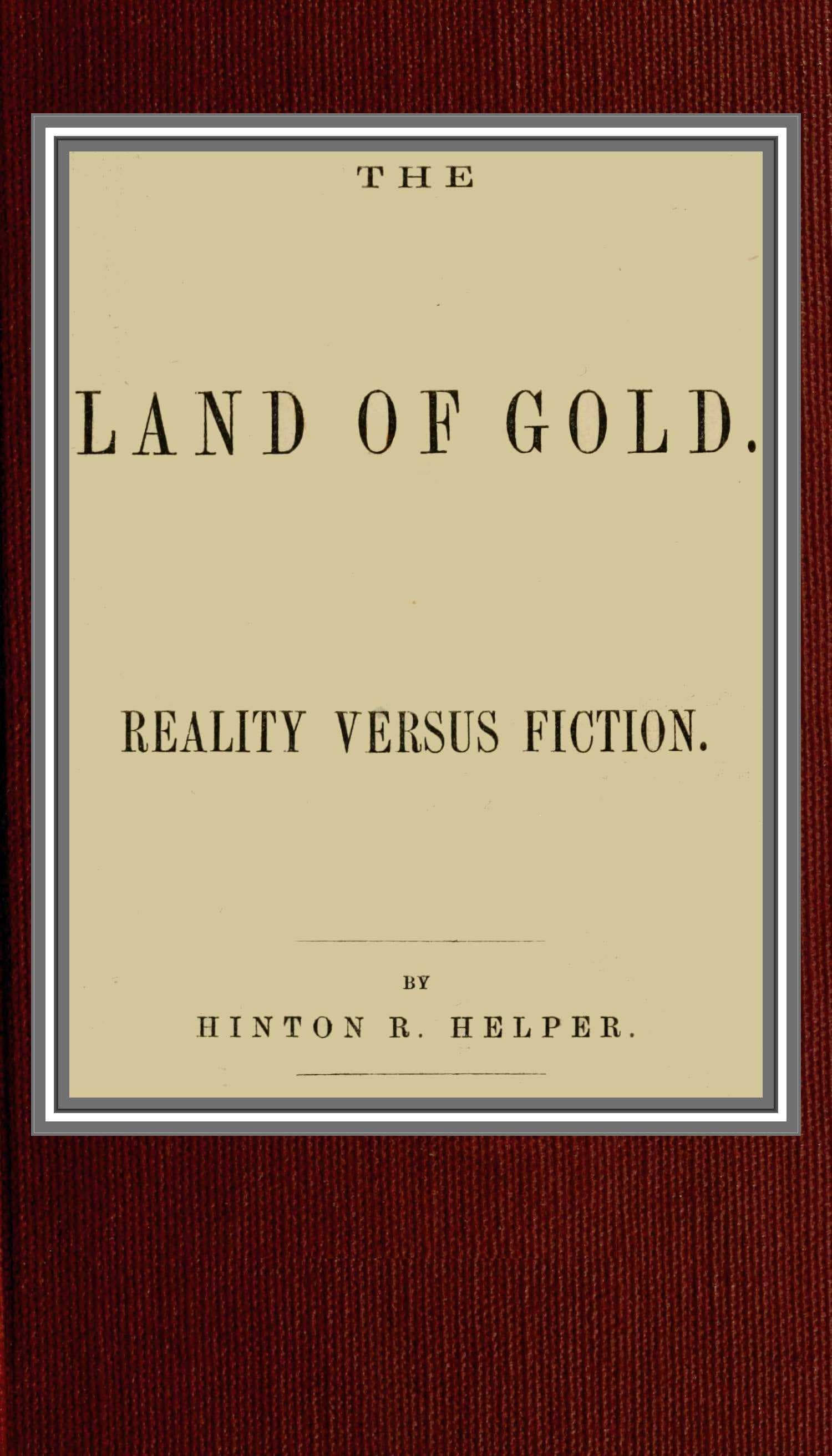 The Land of Gold; Reality Versus Fiction