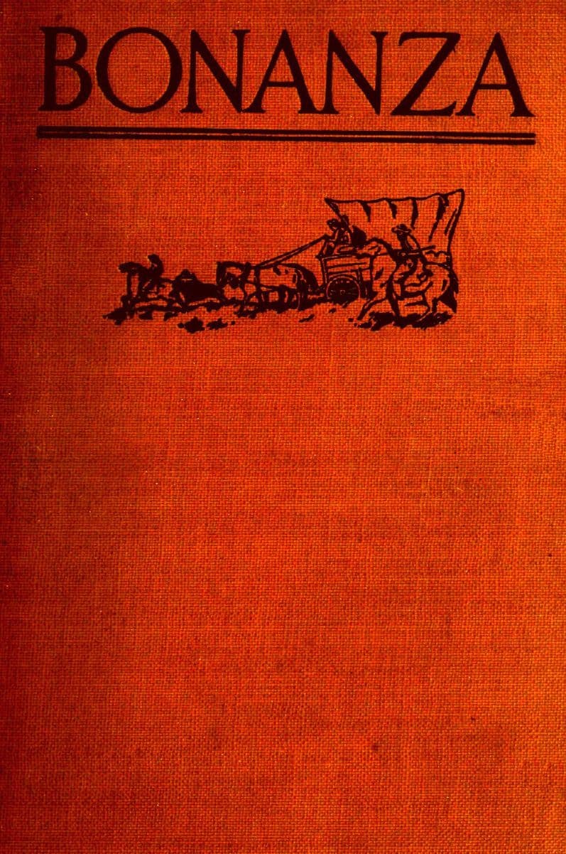 Bonanza: A Story of the Gold Trail