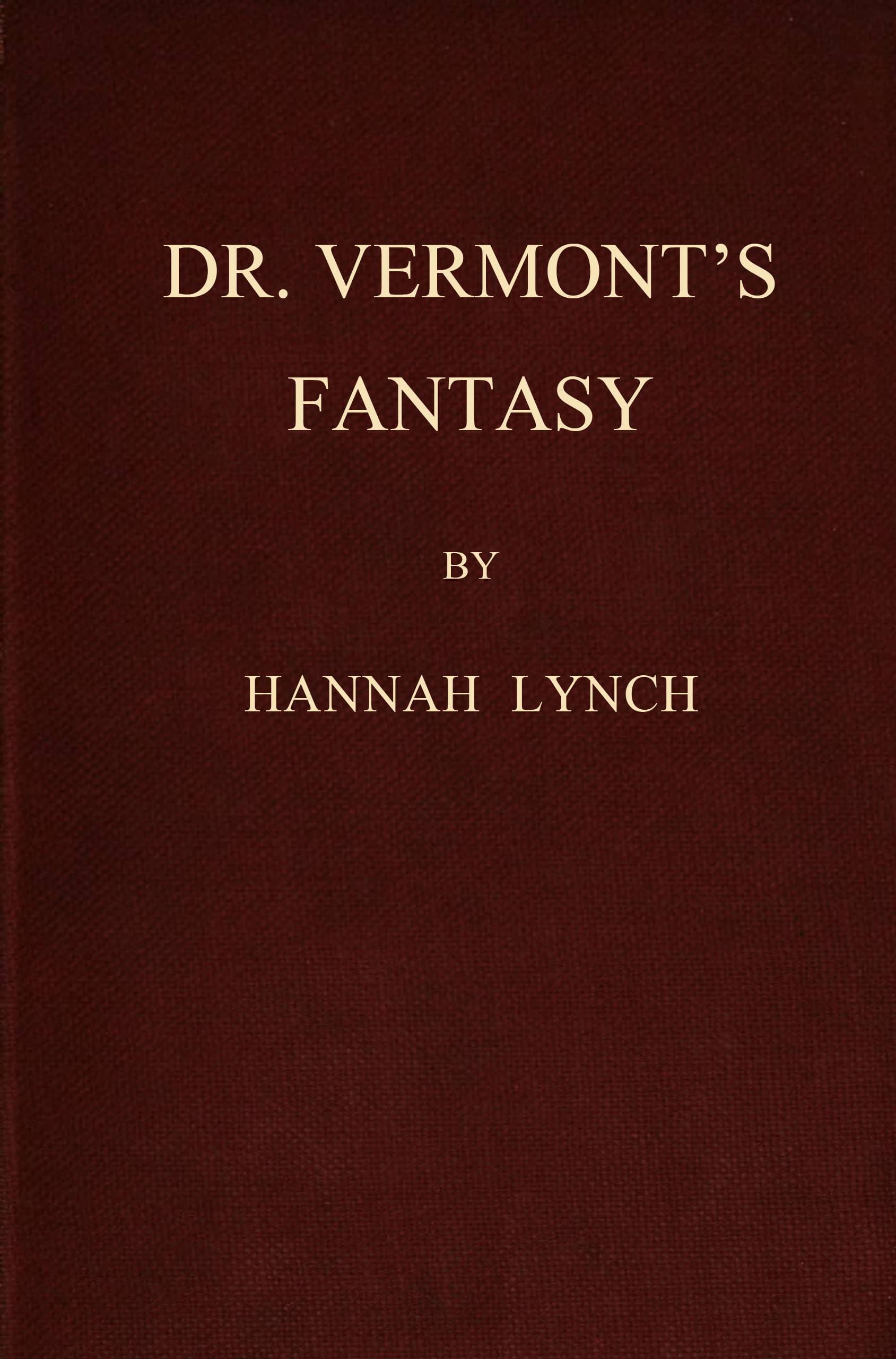 Dr. Vermont's Fantasy, and Other Stories