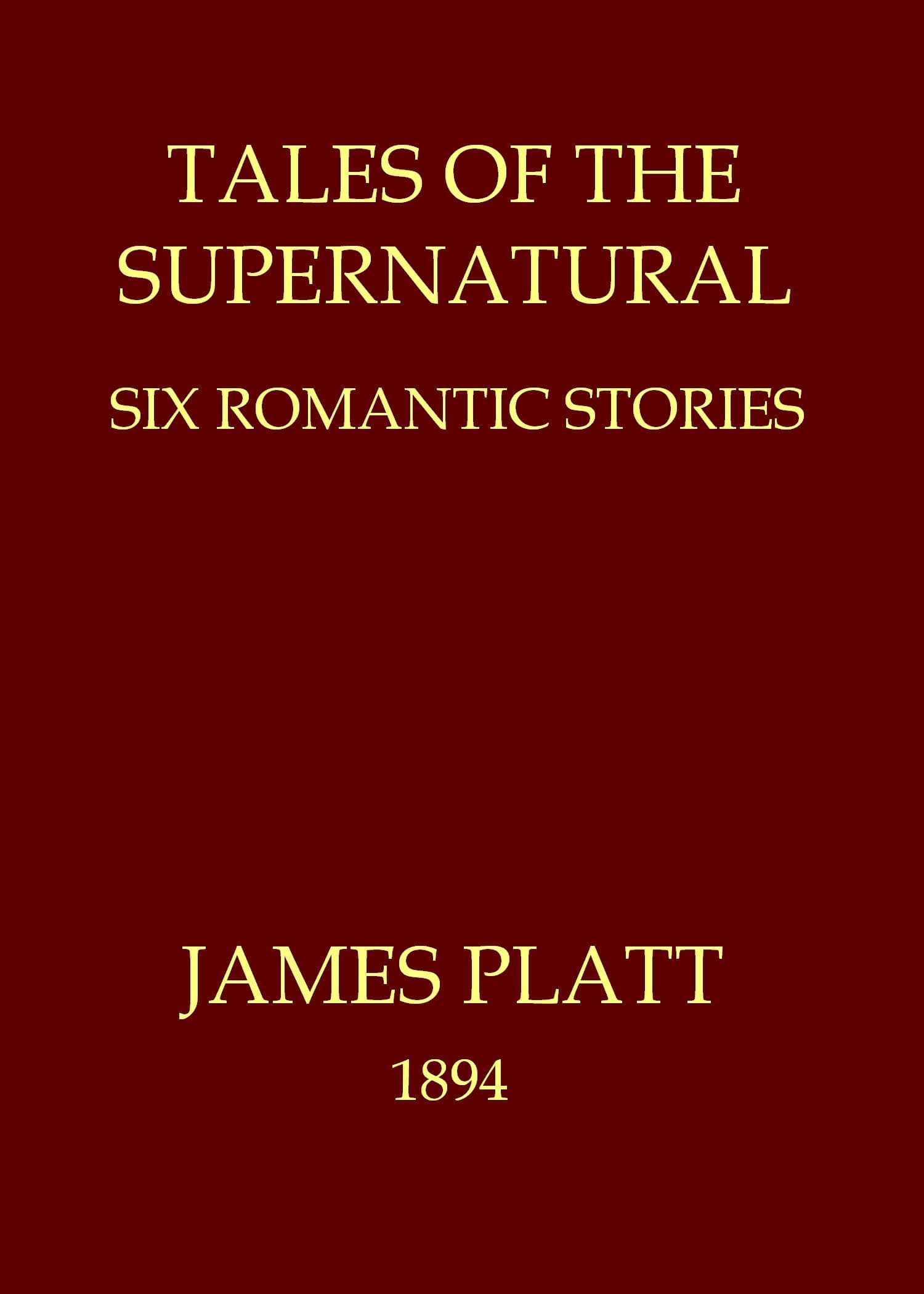 Tales of the Supernatural: Six Romantic Stories
