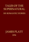 Tales of the Supernatural: Six Romantic Stories