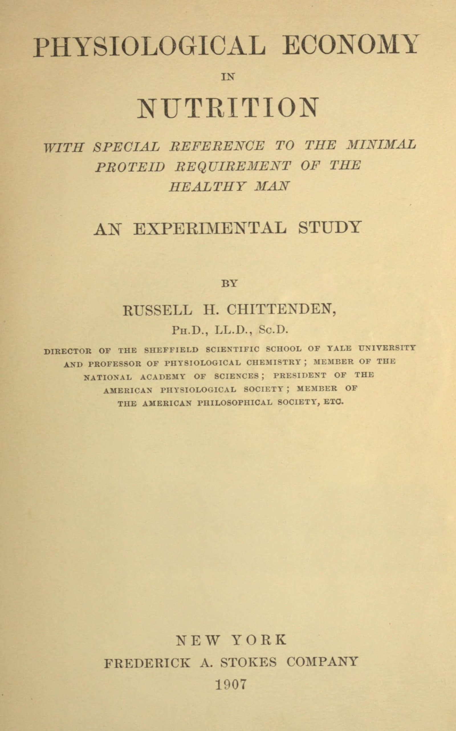Physiological Economy in Nutrition, with Special Reference to the Minimal Proteid Requirement of the Healthy Manan Experimental Study