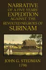 Narrative, of a Five Years' Expedition Against the Revolted Negroes of Surinam, in Guiana on the Wild Coast of South America; From the Year 1772 to 1777 ... Volume 2 (of 2)