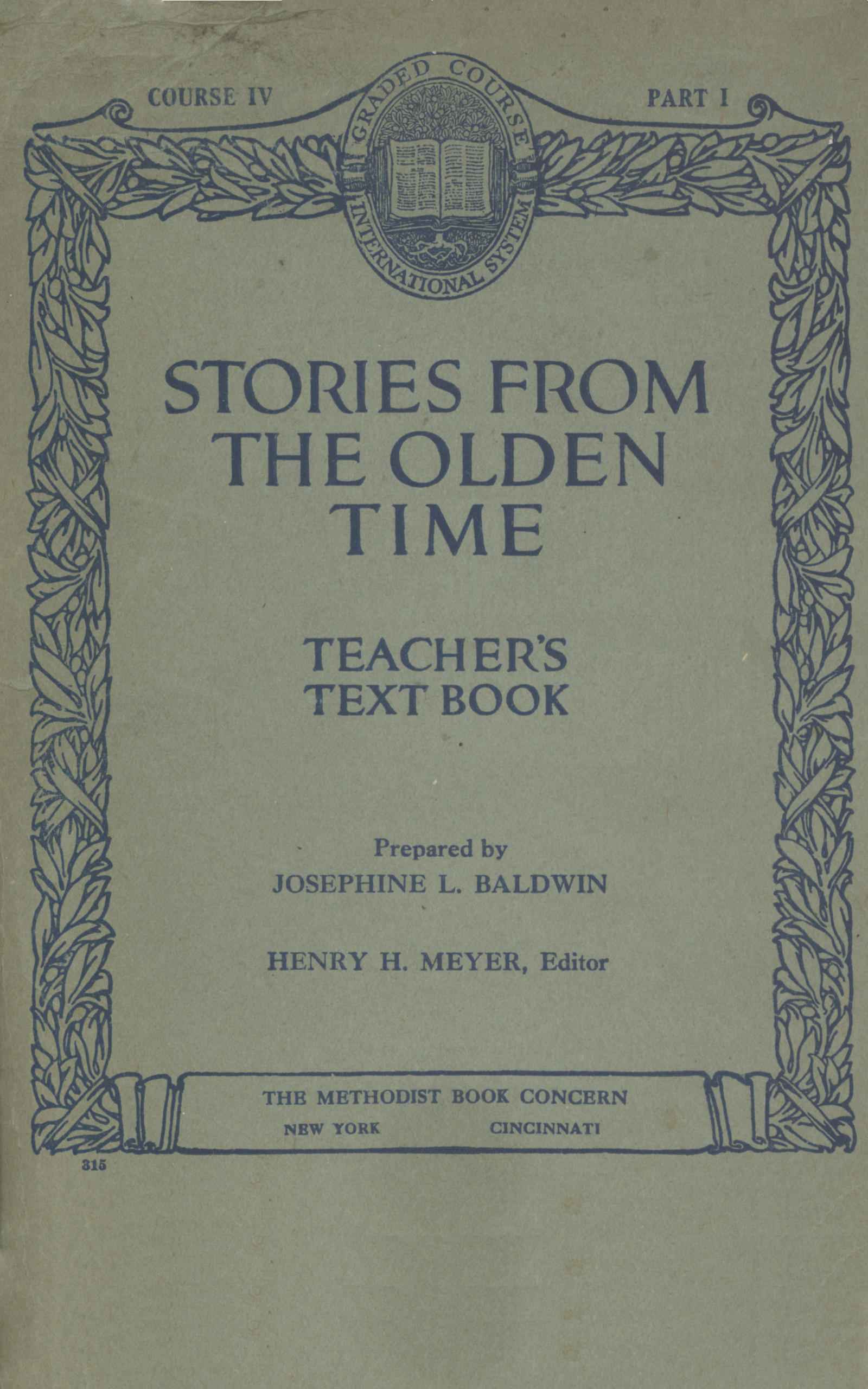 Stories from the Olden Time: Teacher's Text Book, Course IV, Part I