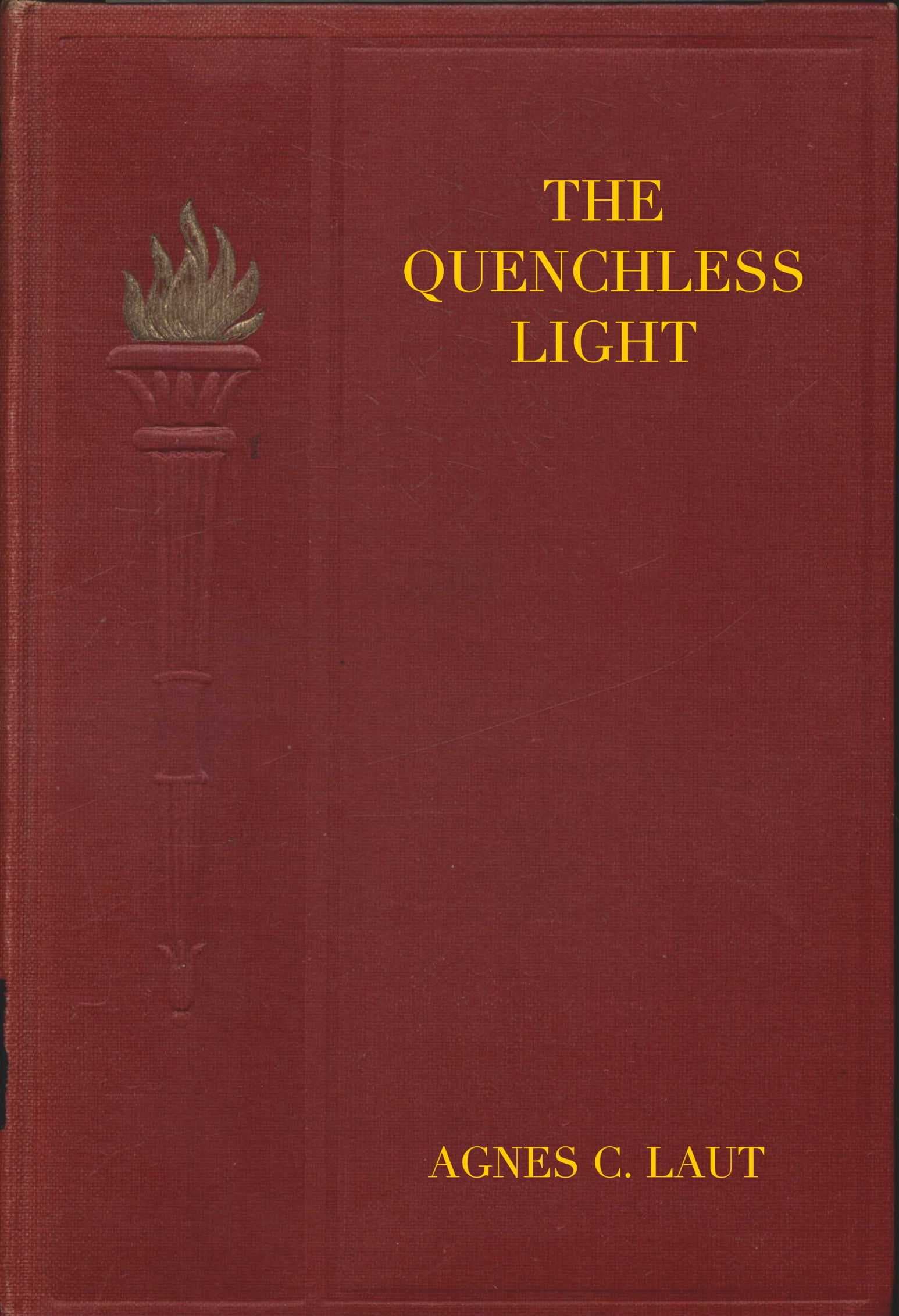 The Quenchless Light