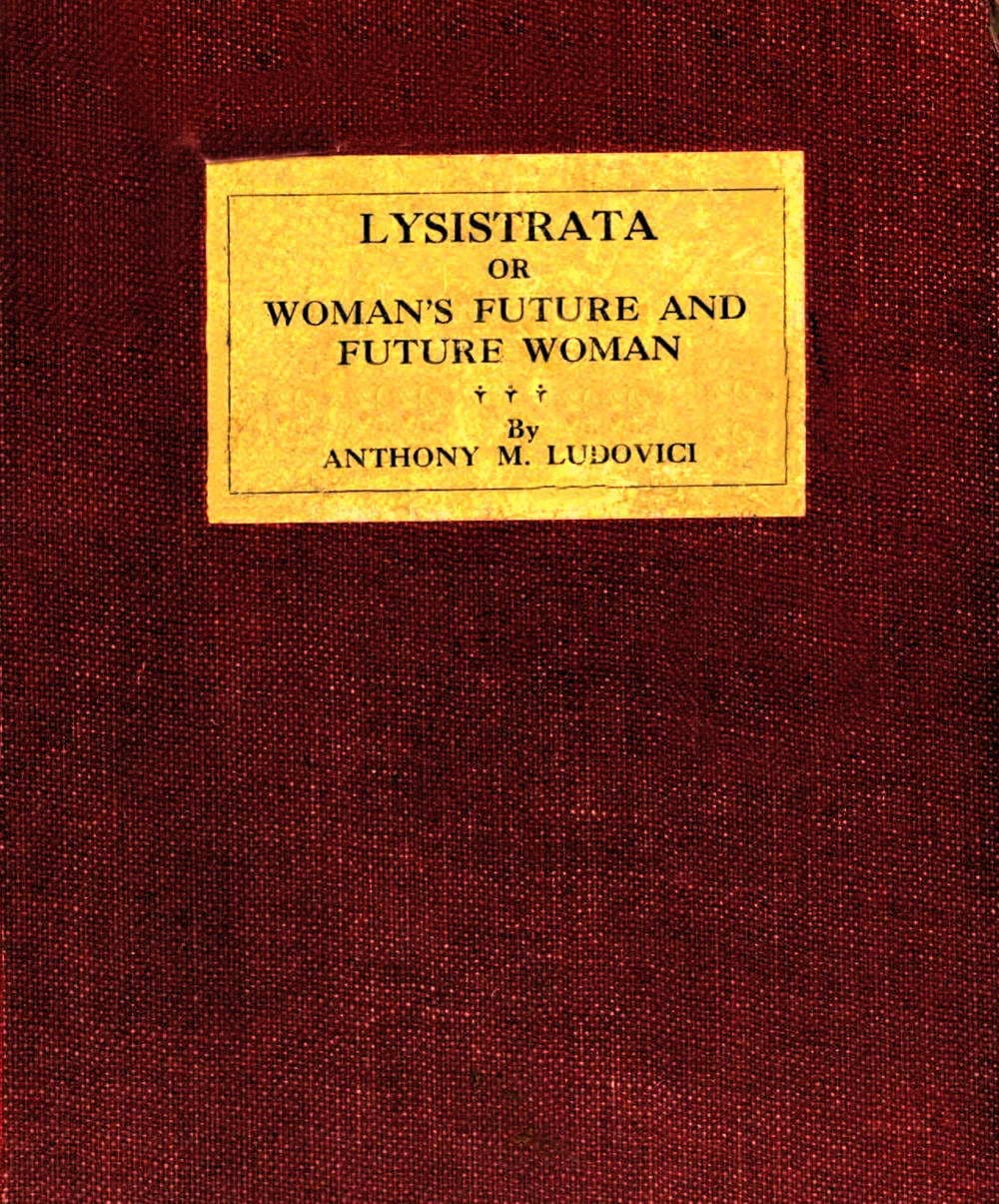 Lysistrata: Or, Woman's Future and Future Woman