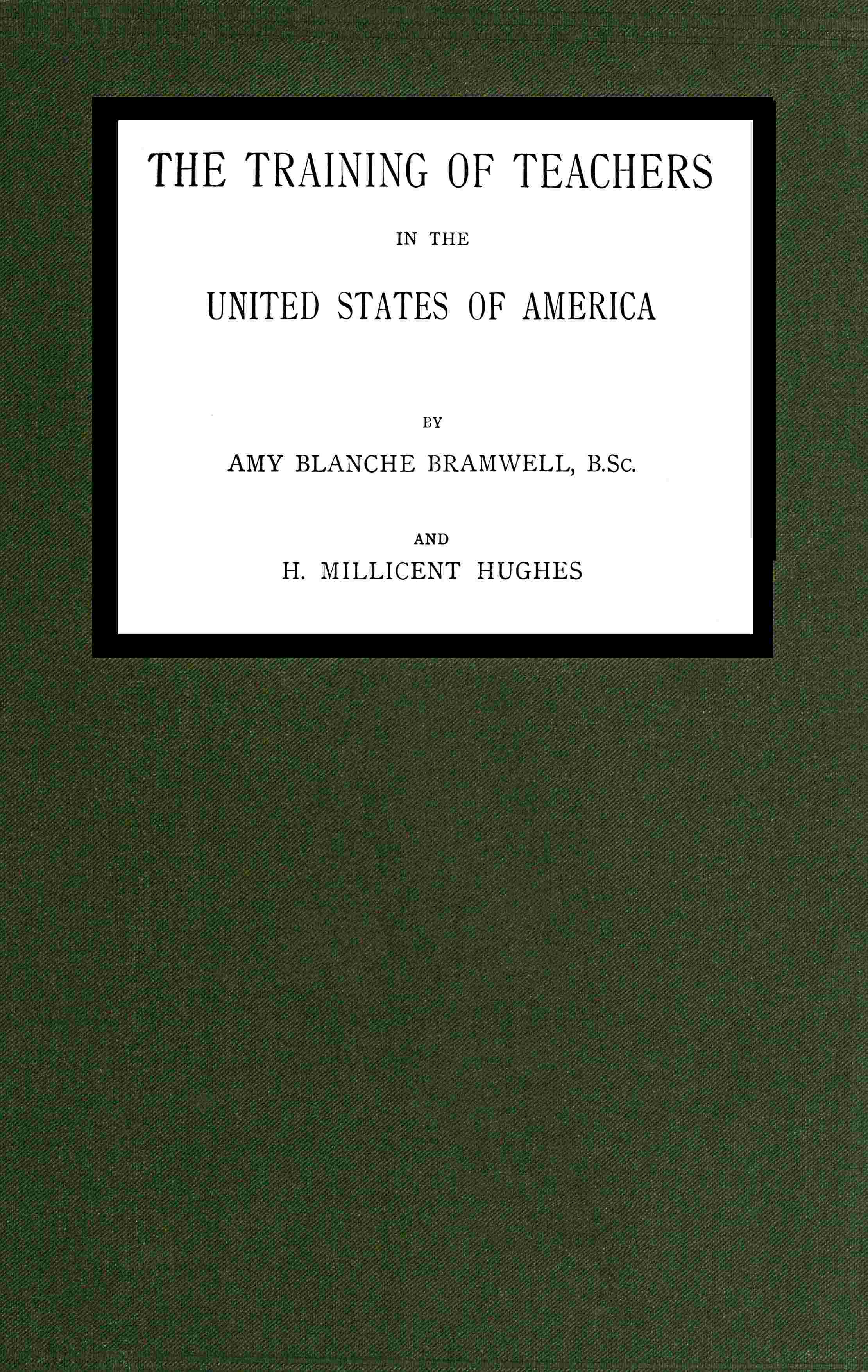 The Training of Teachers in the United States of America