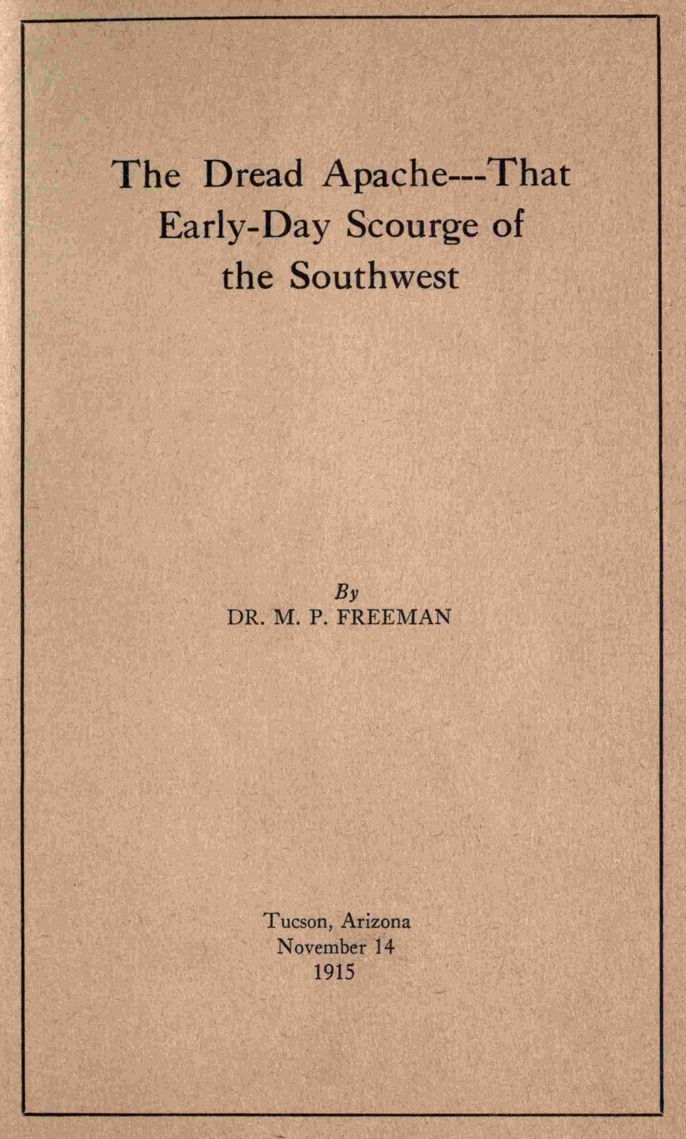 The Dread Apache: That Early-Day Scourge of the Southwest