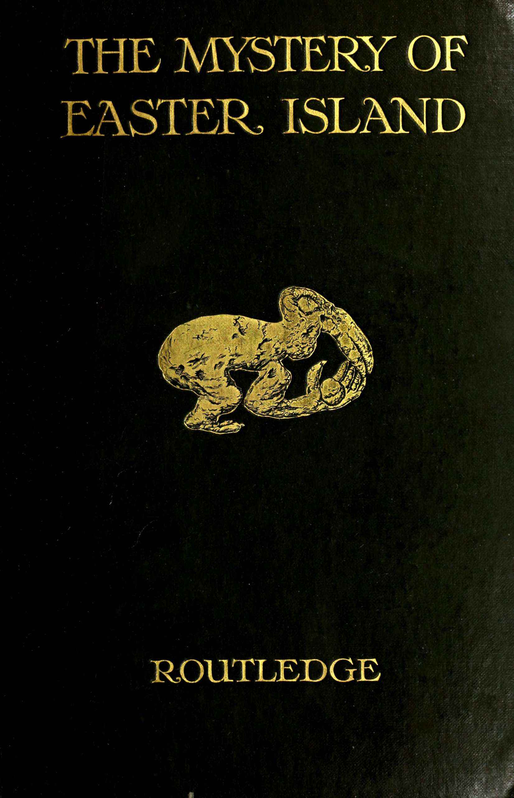 The Mystery of Easter Island: The Story of an Expedition