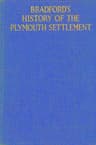 Bradford's History of the Plymouth Settlement, 1608-1650rendered into Modern English by Harold Paget