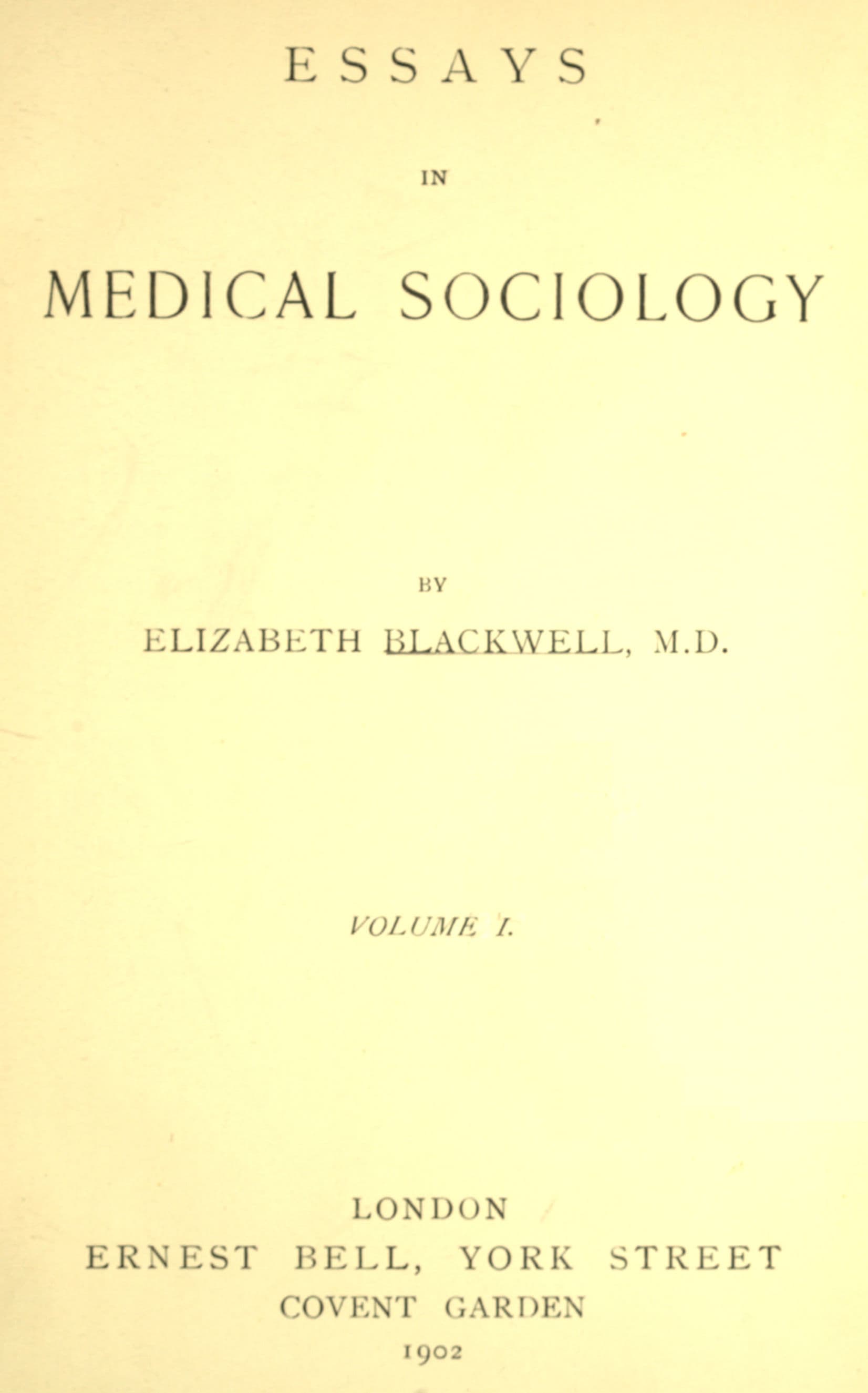 Essays in Medical Sociology, Volume 1 (of 2)