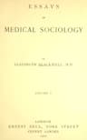 Essays in Medical Sociology, Volume 1 (of 2)