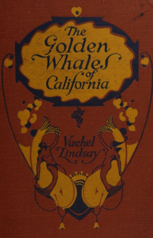 The Golden Whales of California, and Other Rhymes in the American Language