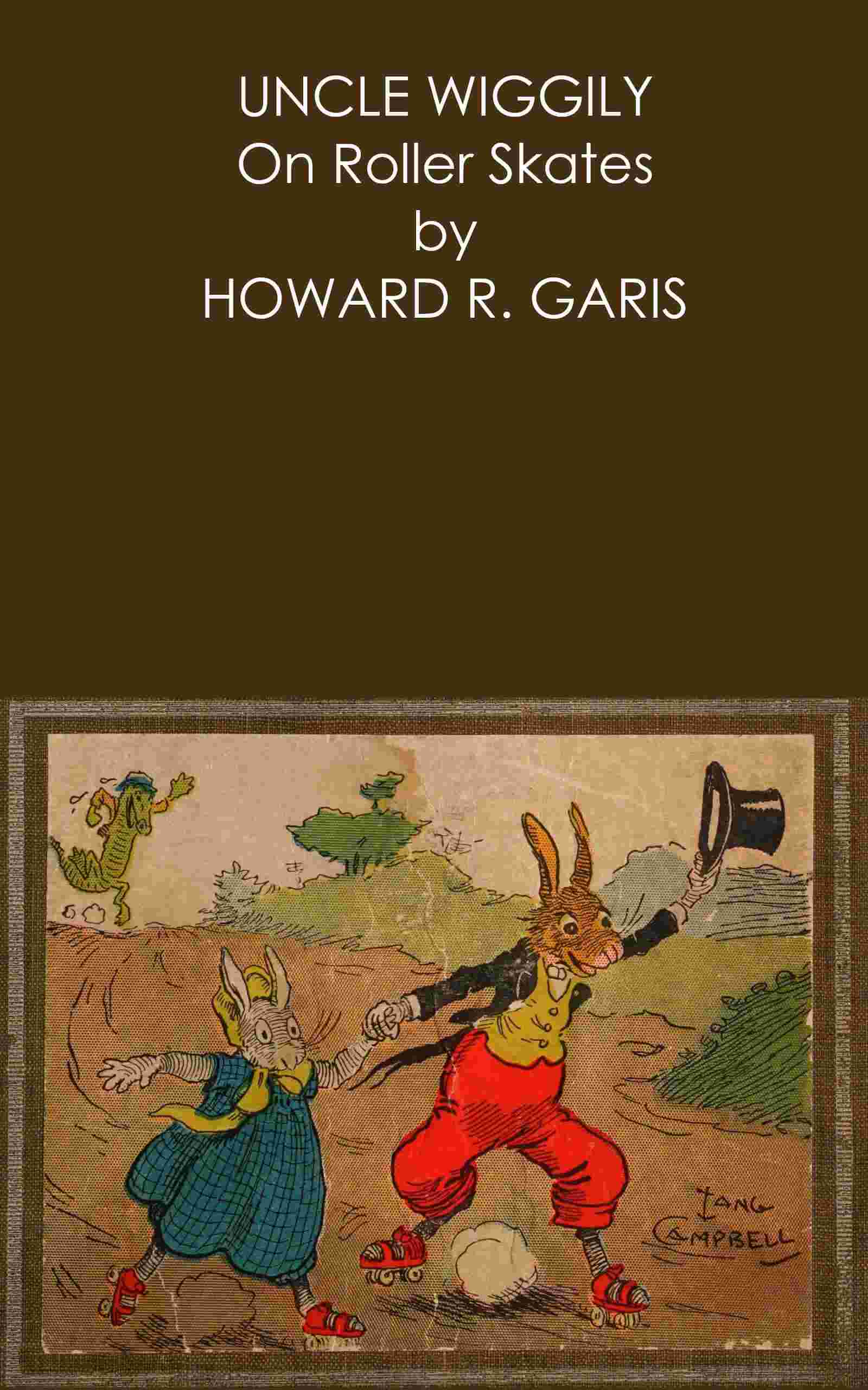 Uncle Wiggily on Roller Skates or, What Happened When the Skillery Skallery Alligator Gave Chase; And, Uncle Wiggily Is Snowballed by the Fox and Wolf; Also, Uncle Wiggily Plays a Joke on the Wolf