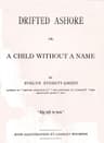 Drifted Ashore;  Or, a Child Without a Name