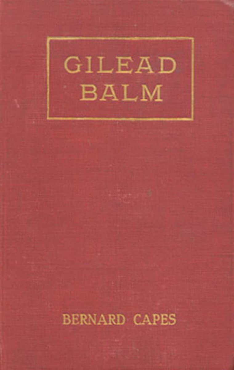 Gilead Balm, Knight Errant: His Adventures in Search of the Truth