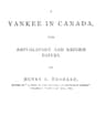 A Yankee in Canada, with Anti-Slavery and Reform Papers.