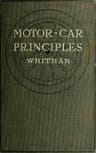 Motor-Car Principles; The Gasoline Automobile