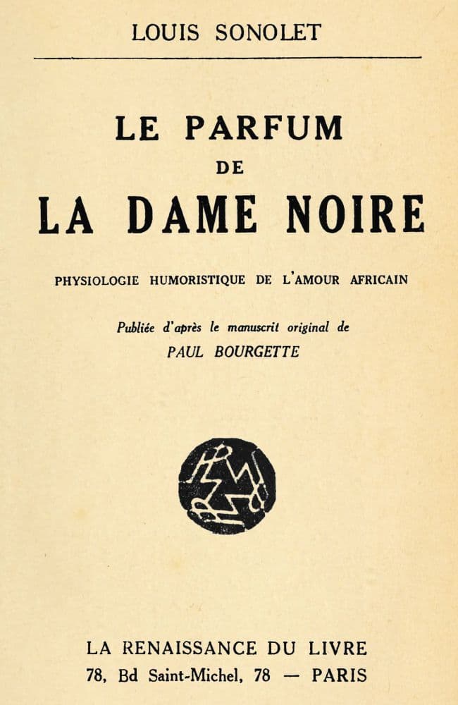 Le Parfum De La Dame Noire: Physiologie Humoristique De L'amour Africain