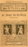At Hotel On-De-Blink: An Entertainment in Two Parts