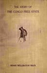 The Story of the Congo Free State: Social, Political, and Economic Aspects of the Belgian System of Government in Central Africa