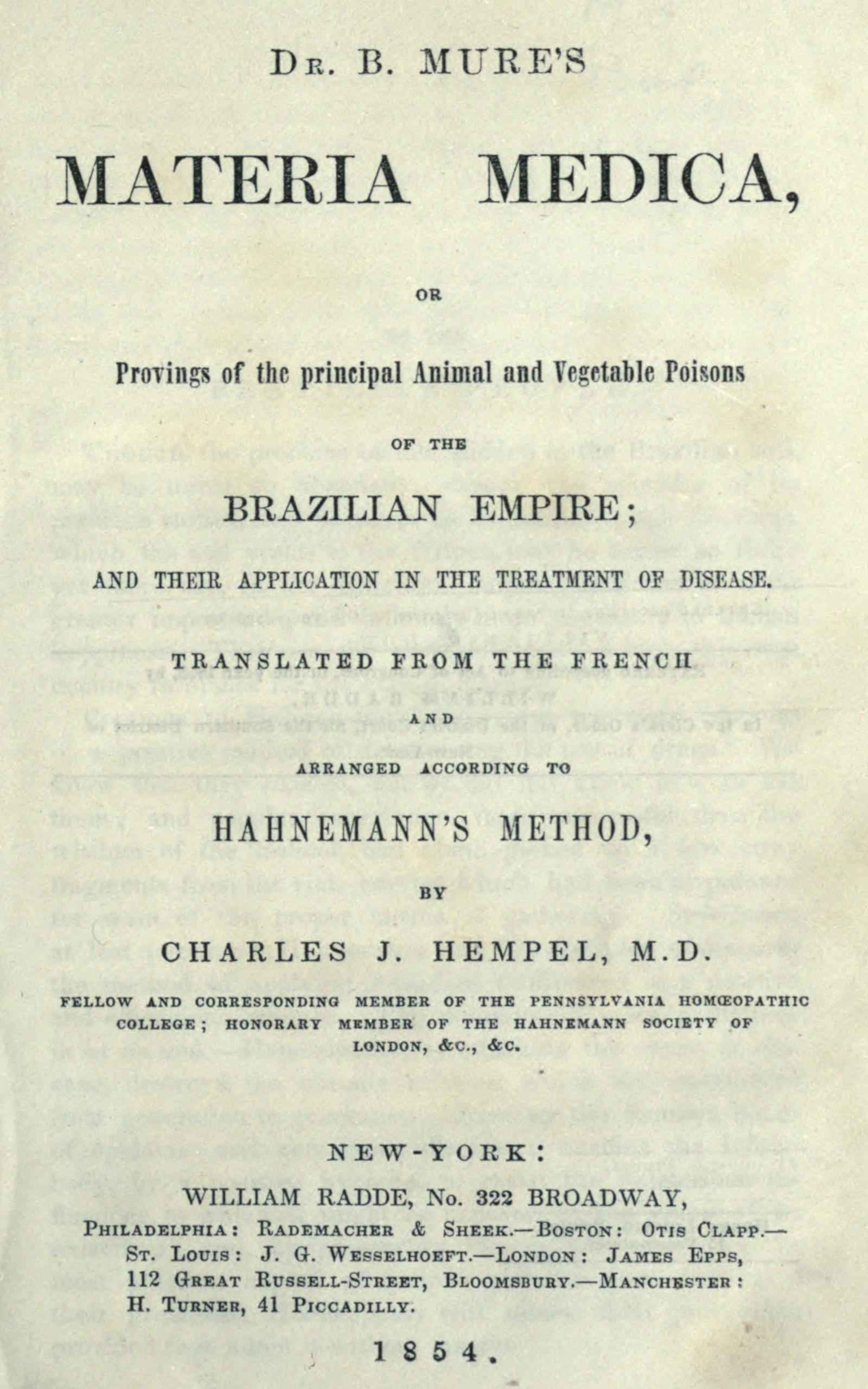 Dr. B. Mure's Materia Medica: Or, Provings of the Principal Animal and Vegetable Poisons of the Brazilian Empire, and Their Application in the Treatment of Disease