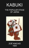 Kabuki: The Popular Stage of Japan