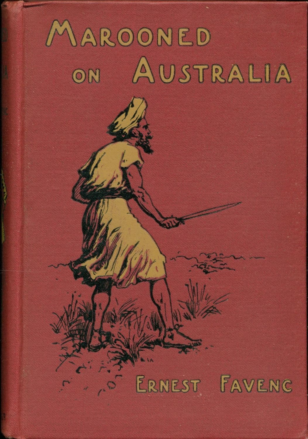 Marooned on Australia: Being the Narration by Diedrich Buys of His Discoveries and Exploits in Terra Australis Incognita About the Year 1630 / by Ernest Favenc