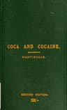 Coca and Cocaine: Their History, Medical and Economic Uses, and Medicinal Preparations