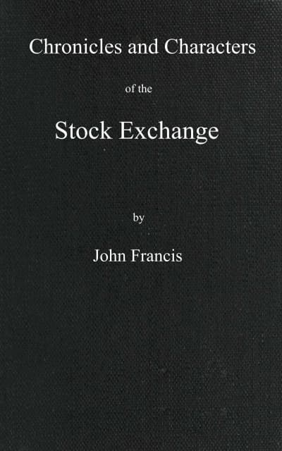 Chronicles and Characters of the Stock Exchange