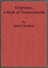 Overtones, a Book of Temperaments: Richard Strauss, Parsifal, Verdi, Balzac, Flaubert, Nietzsche, and Turgénieff