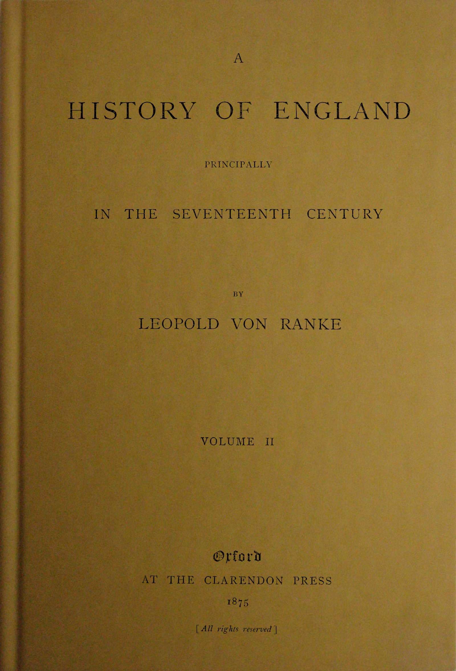 A History of England Principally in the Seventeenth Century, Volume 2 (of 6)