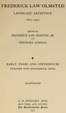 Frederick Law Olmsted: Landscape Architect. Vol. 1, Early Years and Experiences, Together with Biographical Notes.