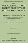 The Agricultural and Forest Products of British West Africa