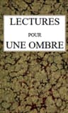 Lectures Pour Une Ombre