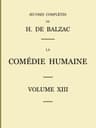 La Comédie Humaine - Volume 13. Scènes De La Vie Militaire Et Scènes De La Vie De Campagne