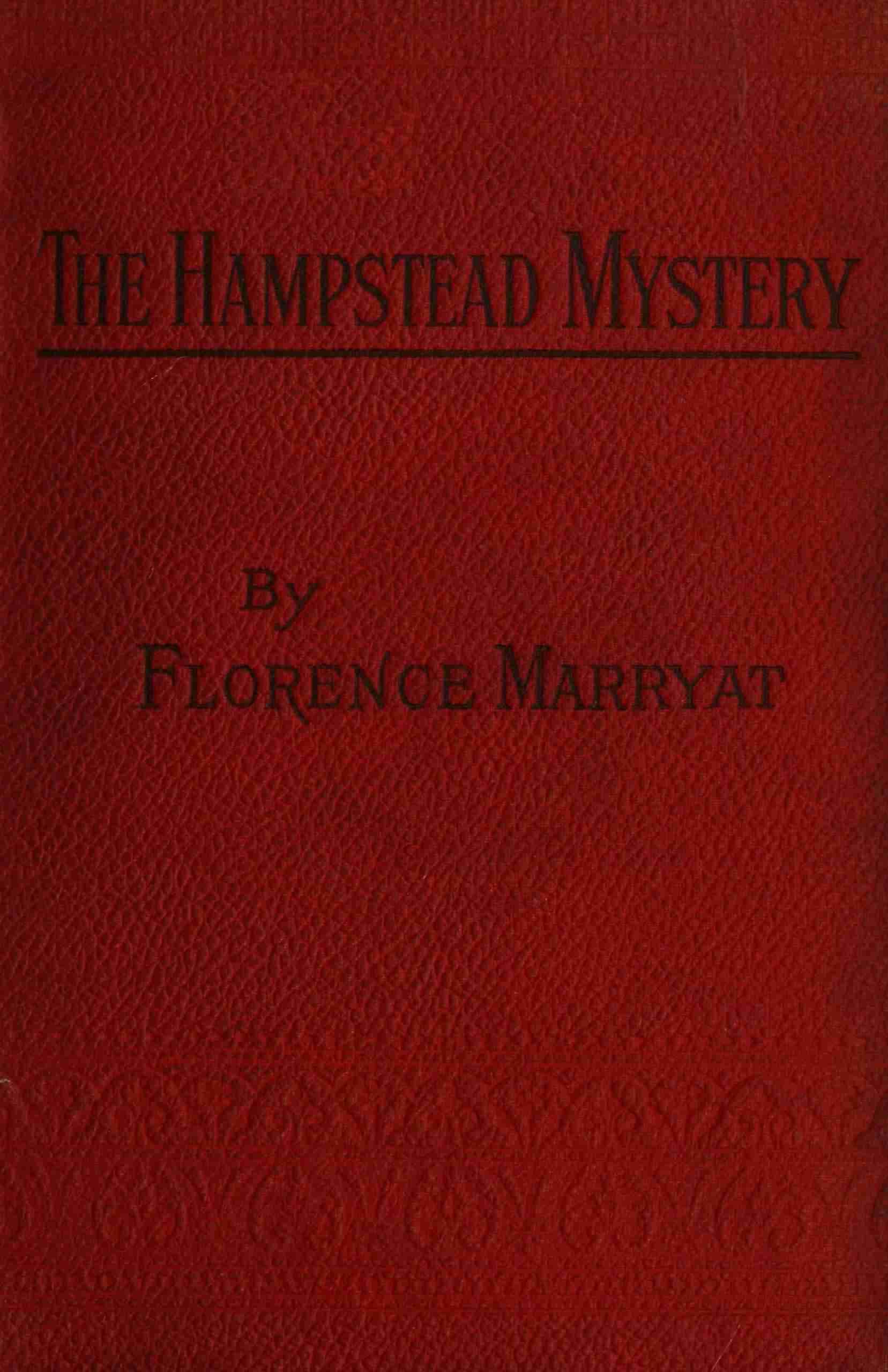 The Hampstead Mystery: A Novel. Volume 3 (of 3)